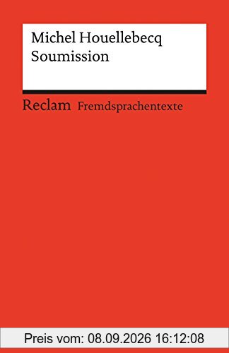Soumission: Roman. Französischer Text mit deutschen Worterklärungen. B2-C1 (GER) (Reclams Universal-Bibliothek)
