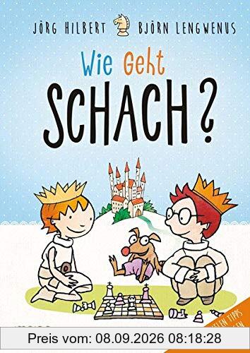 Fritz und Fertig: Wie geht Schach?: Ein Buch für alle, die's wissen wollen