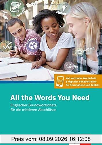 All the Words You Need: Englischer Grundwortschatz für die mittleren Abschlüsse. Buch + App