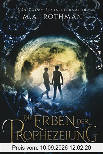 Die Erben der Prophezeiung: Ein epischer Fantasy-Roman (Die Prophezeiungen, Band 2)