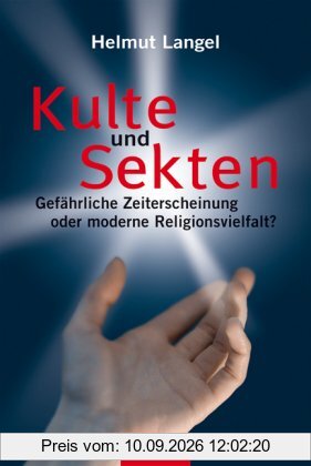 Kulte und Sekten: Gefährliche Zeiterscheinung oder moderne Religionsvielfalt?