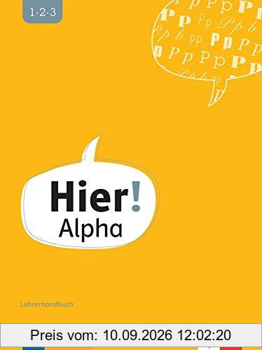 Hier! Alpha: Deutsch für die Integration. Lehrerhandbuch (Hier!: Deutsch für die Integration)