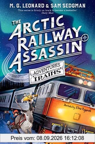 The Arctic Railway Assassin (Adventures on Trains, 6)
