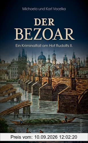 Der Bezoar: Ein Kriminalfall am Hof Rudolfs II. (Spannung bei Ueberreuter)