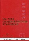 Das neue chinesisch - deutsche Wörterbuch
