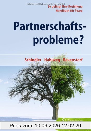 Partnerschaftsprobleme?: So gelingt Ihre Beziehung - Handbuch für Paare: Beziehungsprobleme meistern - Ein Handbuch für Paare