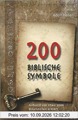 Zweihundert biblische Symbole: Anhand von etwa 3000 Bibelstellen erläutert (Paulus-Paperback - Wege ins Wort)
