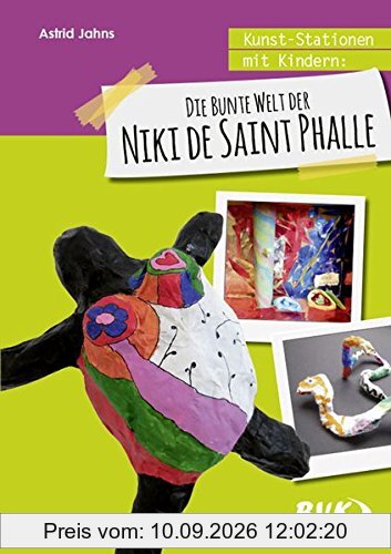 Kunst-Stationen mit Kindern: Die bunte Welt der Niki de Saint Phalle (3.-4. Klasse)