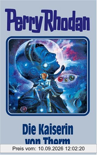 Die Kaiserin von Therm. Perry Rhodan 94. (Perry Rhodan Silberband)