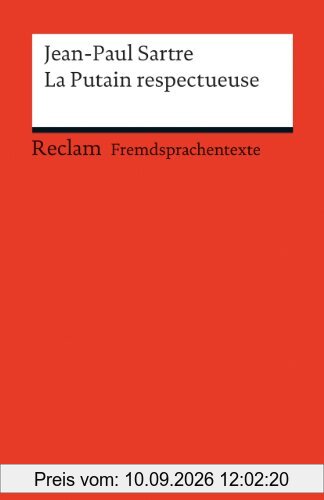 La Putain respectueuse: Pièce en un acte et deux tableaux (Fremdsprachentexte)