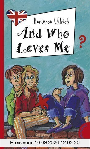 And who loves me? aus der Reihe Freche Mädchen - freches Englisch!