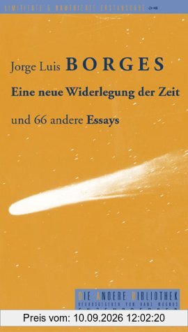 Eine neue Widerlegung der Zeit und 66 andere Essays