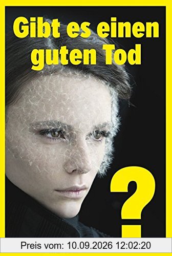 Gibt es einen guten Tod? (Kooperation Philosophie Magazin)