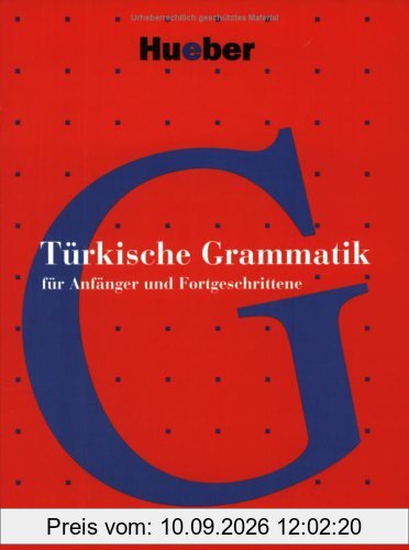 Türkische Grammatik: für Anfänger und Fortgeschrittene