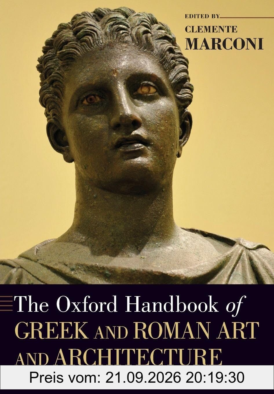THE OXFORD HANDBOOK OF GREEK AND ROMAN ART AND ARCHITECTURE (Oxford Handbooks)