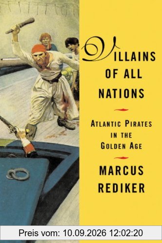 Villains of All Nations: Atlantic Pirates in the Golden Age