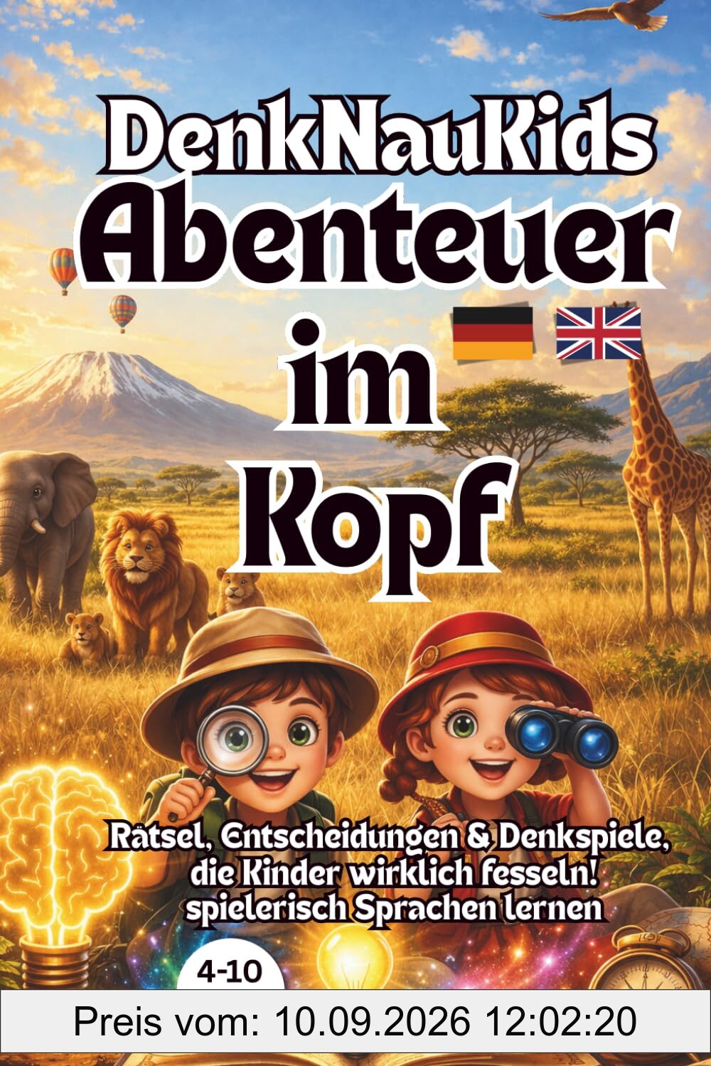DenkNauKids – Abenteuer im Kopf: Rätsel- und Denkspielbuch für Kinder von 4–10 Jahren: Fördert logisches Denken, Konzentration & eigene Entscheidungen – Schluss mit Auswendiglernen