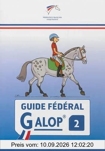 Guide fédéral galop 2 : préparer et réussir son galop 2