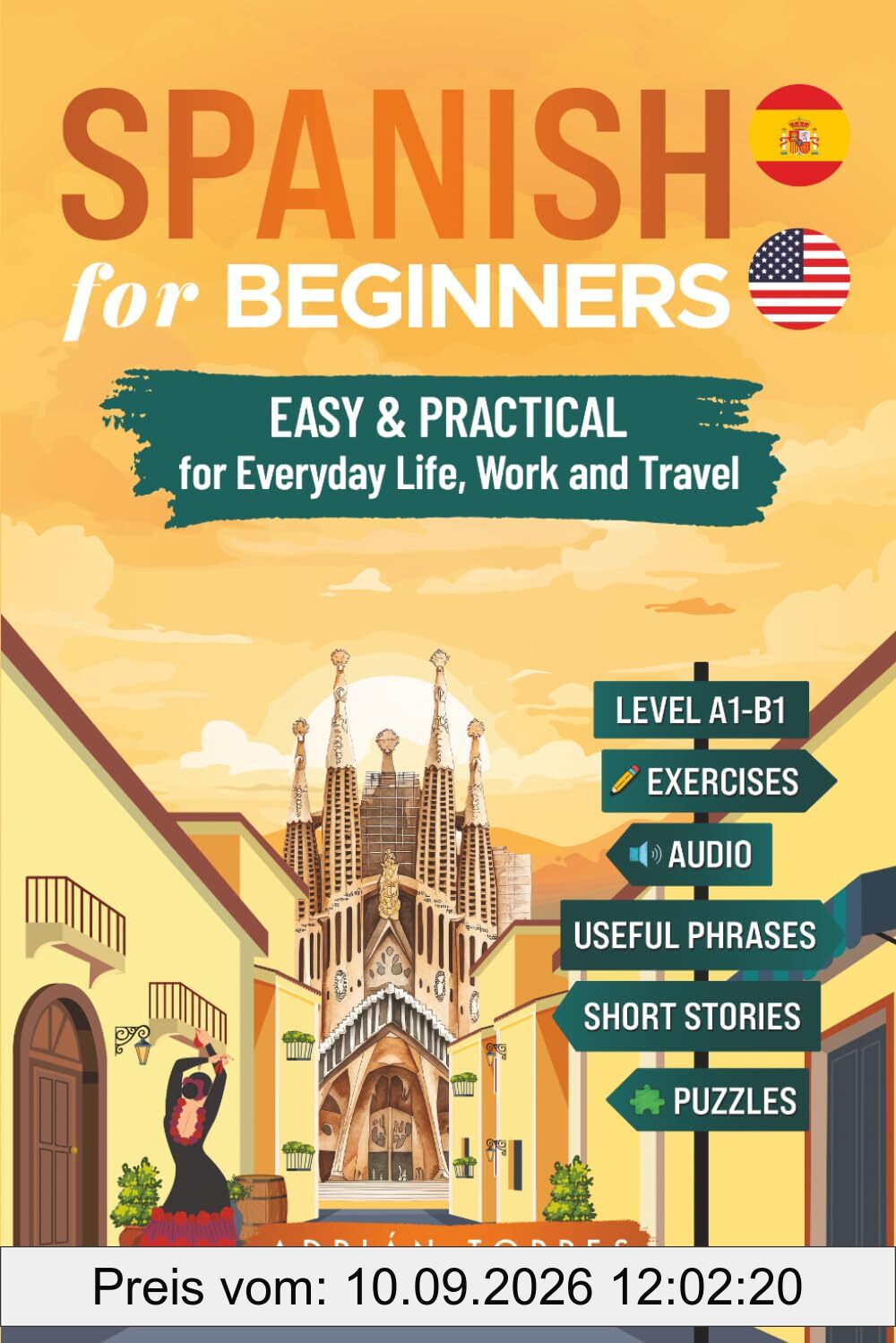 Spanish for Beginners: Easy and Practical for Everyday Life, Work & Travel – Includes Useful Phrases, Short Stories, Exercises, Audio & Puzzles