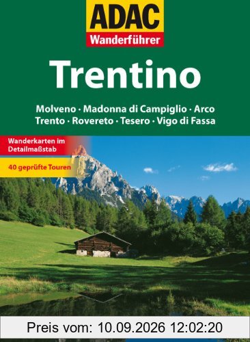 ADAC Wanderführer Trentino: Molveno, Madonna di Campiglio, Arco, Trento, Rovereto, Tesero, Vigo di Fassa