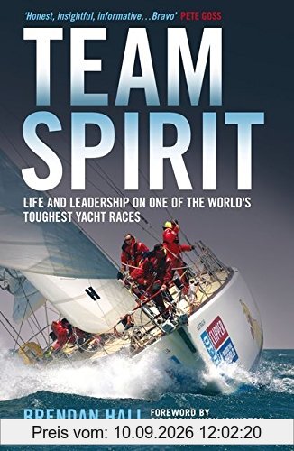 Team Spirit: Life and Leadership on One of the World's Toughest Yacht Races