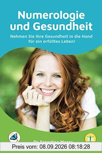 Numerologie und Gesundheit: Nehmen Sie Ihre Gesundheit in die Hand für ein erfülltes Leben