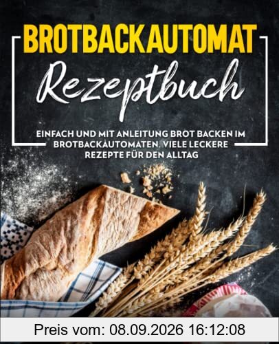 Brotbackautomat Rezepte: Einfach und mit Anleitung Brot backen im Brotbackautomaten. Viele leckere Rezepte für den Alltag