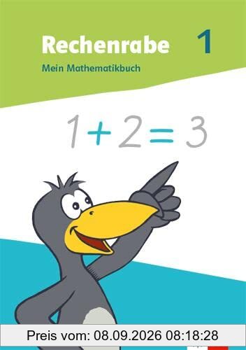 Rechenrabe 1: Mein Mathematikbuch Klasse 1 (Rechenrabe. Ausgabe ab 2022)