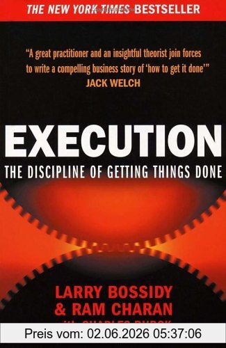 Larry Bossidy Execution, The Discipline Of Getting Things Done