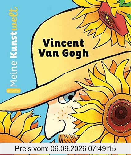 Vincent van Gogh: Meine Kunstwelt