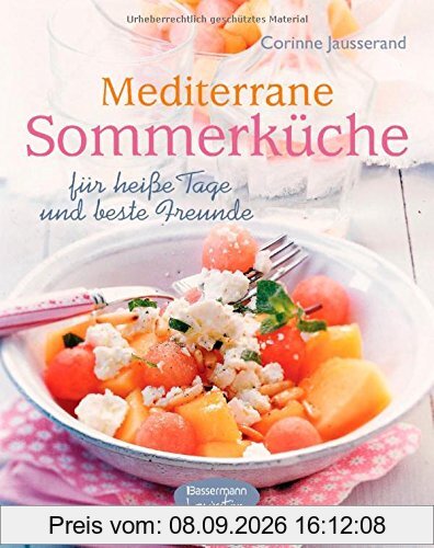 Mediterrane Sommerküche: für heiße Tage und beste Freunde