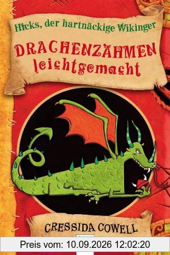Drachenzähmen leicht gemacht: Ein Handbuch für Wikinger von Hicks dem Hartnäckigen