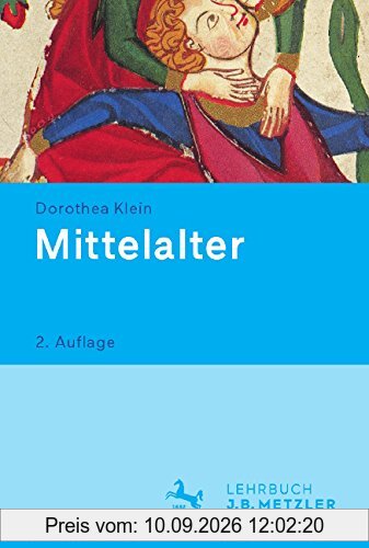 Mittelalter: Lehrbuch Germanistik (Neuerscheinungen J.B. Metzler)
