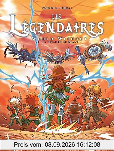 Les Légendaires : World without. Vol. 21. La bataille du néant