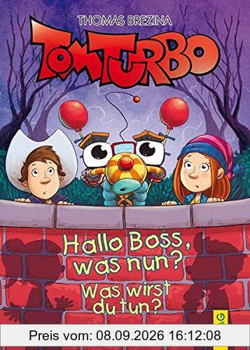 Tom Turbo: Hallo Boss, was nun? (Tom Turbo / Turbotolle Leseabenteuer)