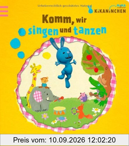 Kikaninchen - Komm, wir singen und tanzen: Lieder mit Bewegungs- und Spielanregungen