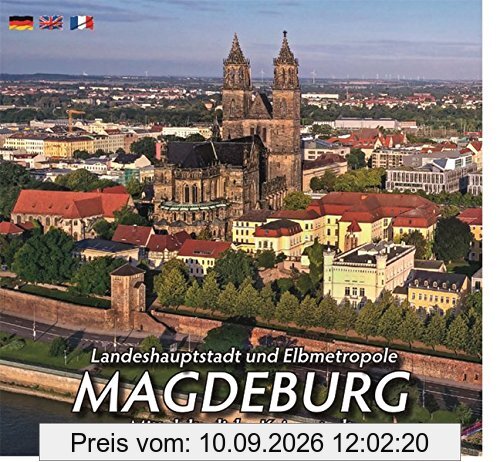 Landeshauptstadt und Elbmetropole MAGDEBURG: Mittelalterliche Kaiserstadt