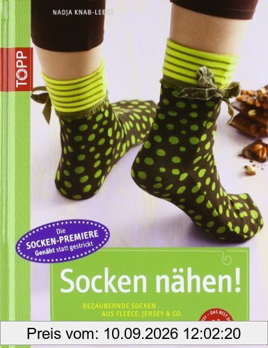 Socken nähen!: Bezaubernde Socken aus Fleece, Jersey & Co