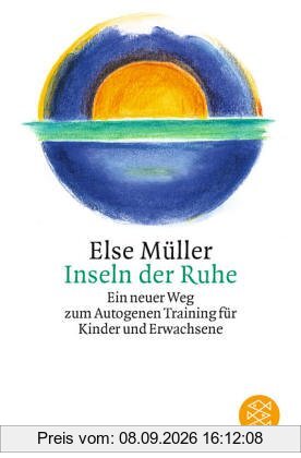 Inseln der Ruhe: Ein neuer Weg zum Autogenen Training für Kinder und Erwachsene