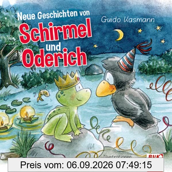 Neue Geschichten von Schirmel und Oderich