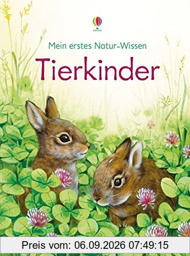 Mein erstes Natur-Wissen: Tierkinder