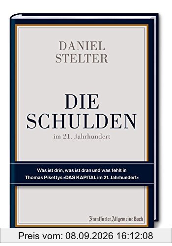 Die Schulden im 21. Jahrhundert: Was ist drin, was ist dran und was fehlt in Thomas Pikettys "Das Kapital im 21. Jahrhundert"