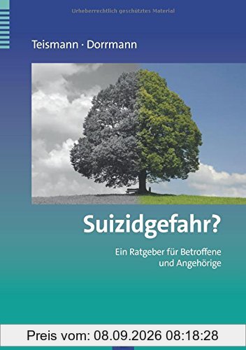 Suizidgefahr?: Ein Ratgeber für Betroffene und Angehörige (Ratgeber zur Reihe Fortschritte der Psychotherapie)