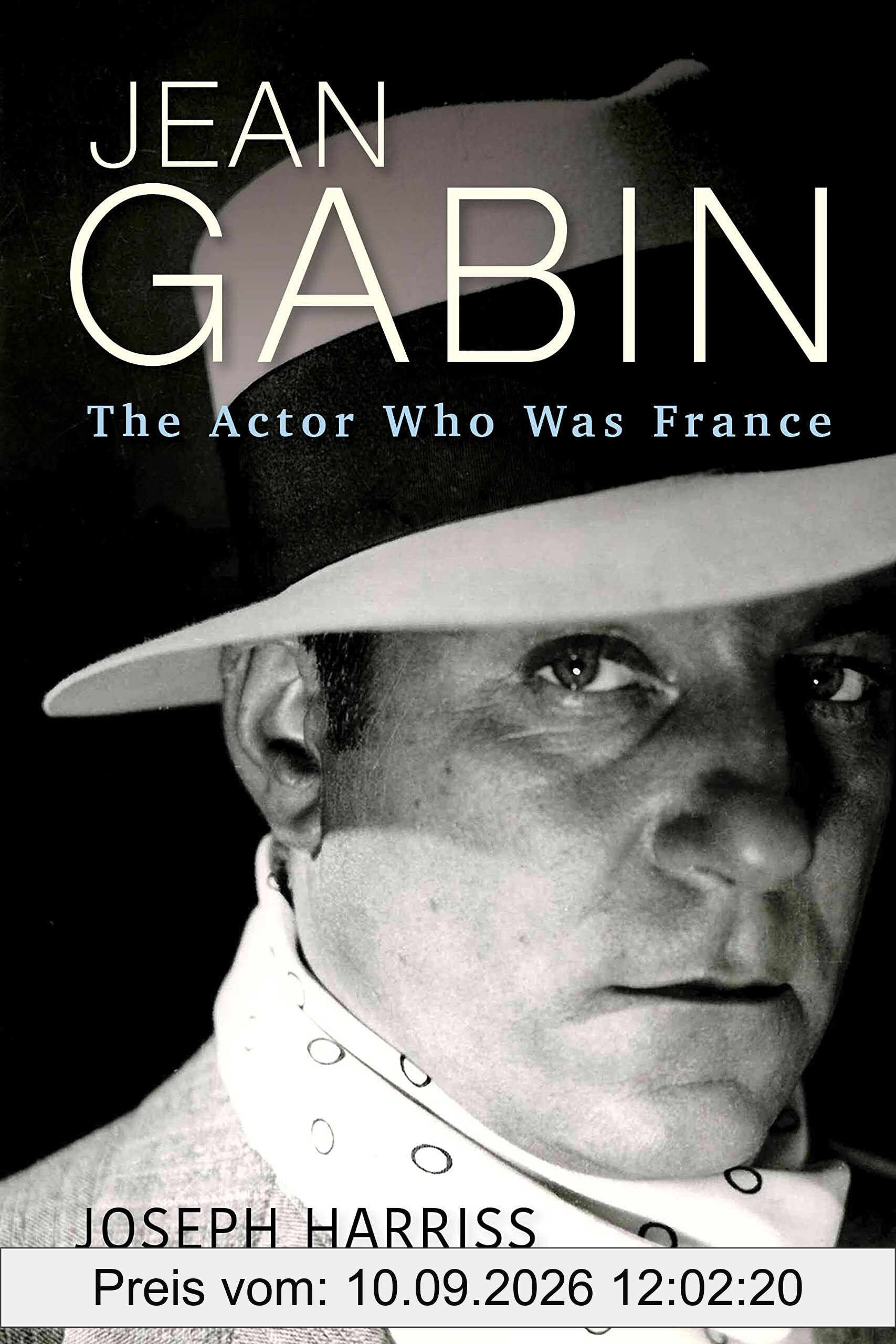 Jean Gabin: The Actor Who Was France (Screen Classics)