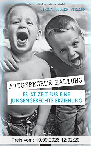 Artgerechte Haltung: Es ist Zeit für eine jungengerechte Erziehung