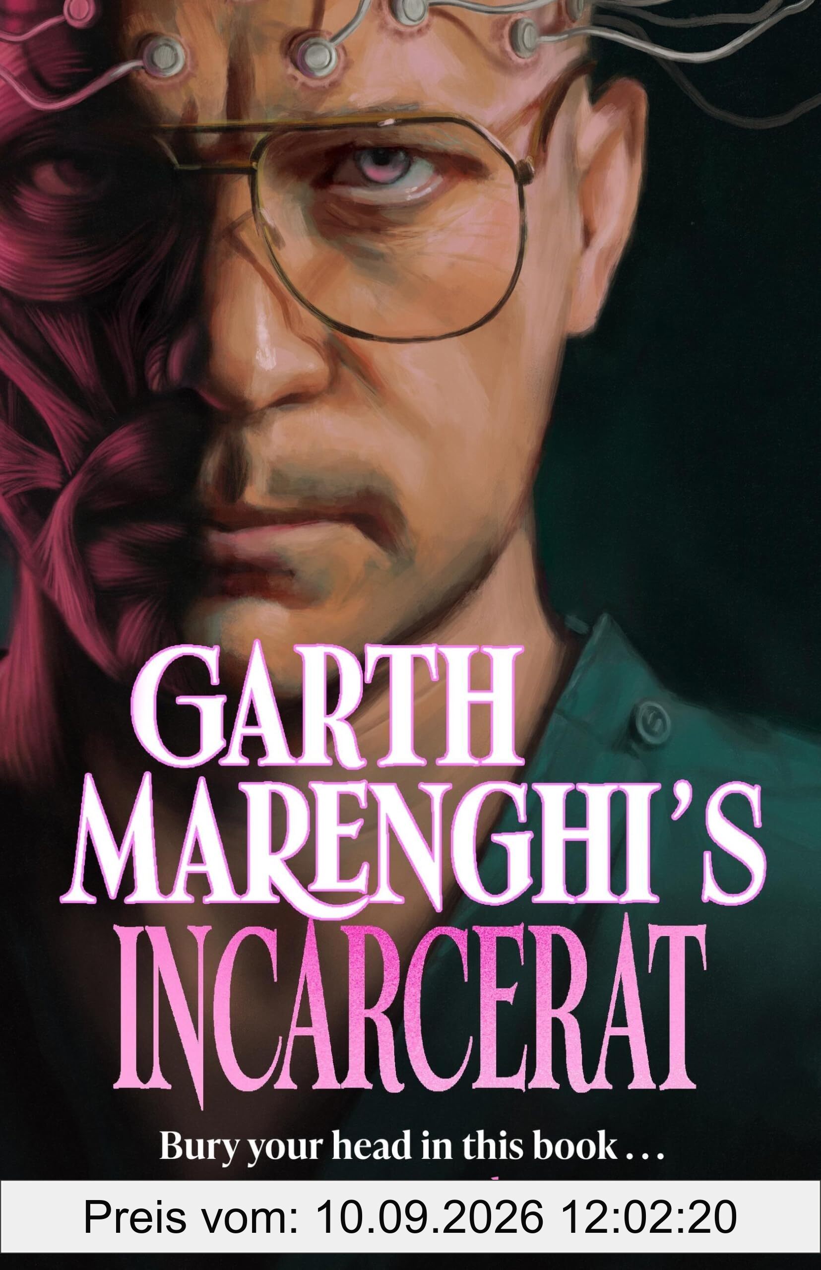 Garth Marenghi's Incarcerat: Volume 2 of British cult comedy horror series TERRORTOME - the SUNDAY TIMES BESTSELLER (Terrortome, 2, Band 2)