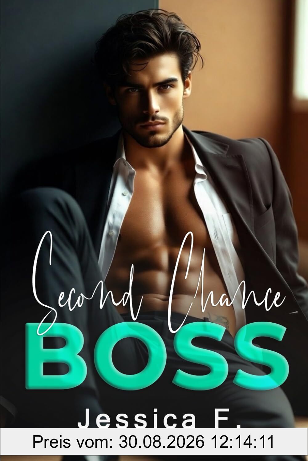 Second Chance Boss: Fake Dating, Büro-Romanze & Forced Proximity (Reife Beschützer, Band 5)