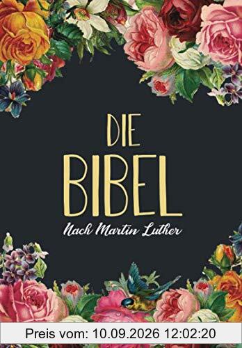 DIE BIBEL: GESCHENKAUSGABE 2020 I ALTES UND NEUES TESTAMENT NACH MARTIN LUTHER 1912 I VOLLSTÄNDIGE DEUTSCHE GESAMTAUSGABE I DIE HEILIGE SCHRIFT