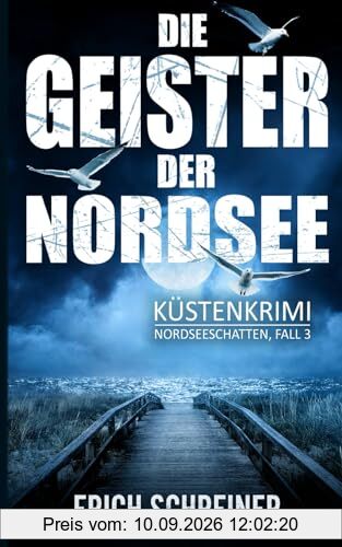 Die Geister der Nordsee: Küstenkrimi (Hansen & Stahl ermitteln, Band 3) (Reihe Nordseeschatten, Band 3)