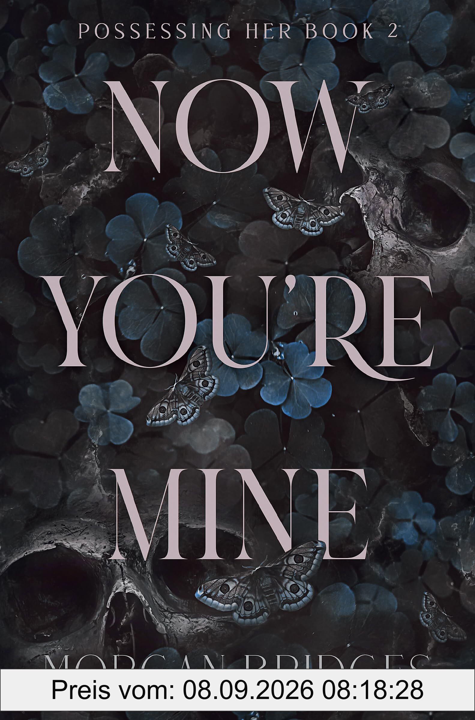 Now You're Mine: The viral dark stalker romance everyone is talking about!